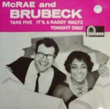 With Carmen McRae - Fontana Records - Take Five, It's A Raggy Waltz, Tonight Only